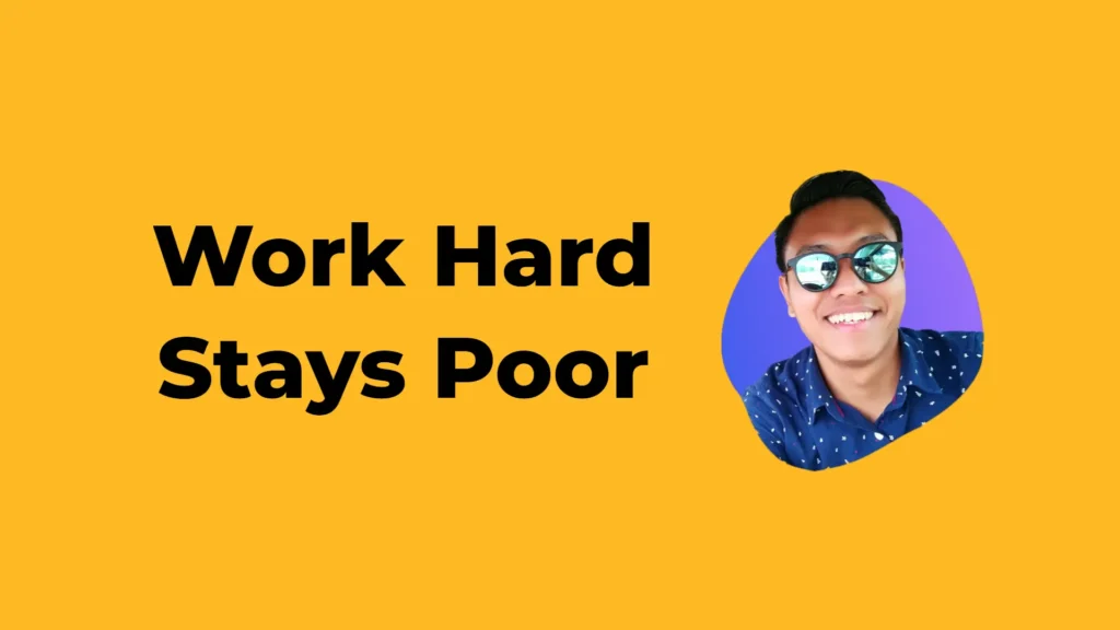 Work Hard Stays Poor