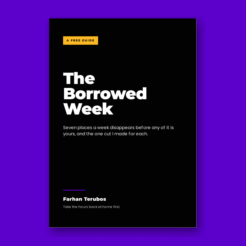 The Borrowed Week, a free guide by Farhan Terubos